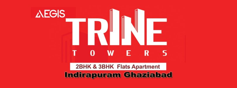 Aegis Trine Towers Apartments Indirapuram Ghaziabad